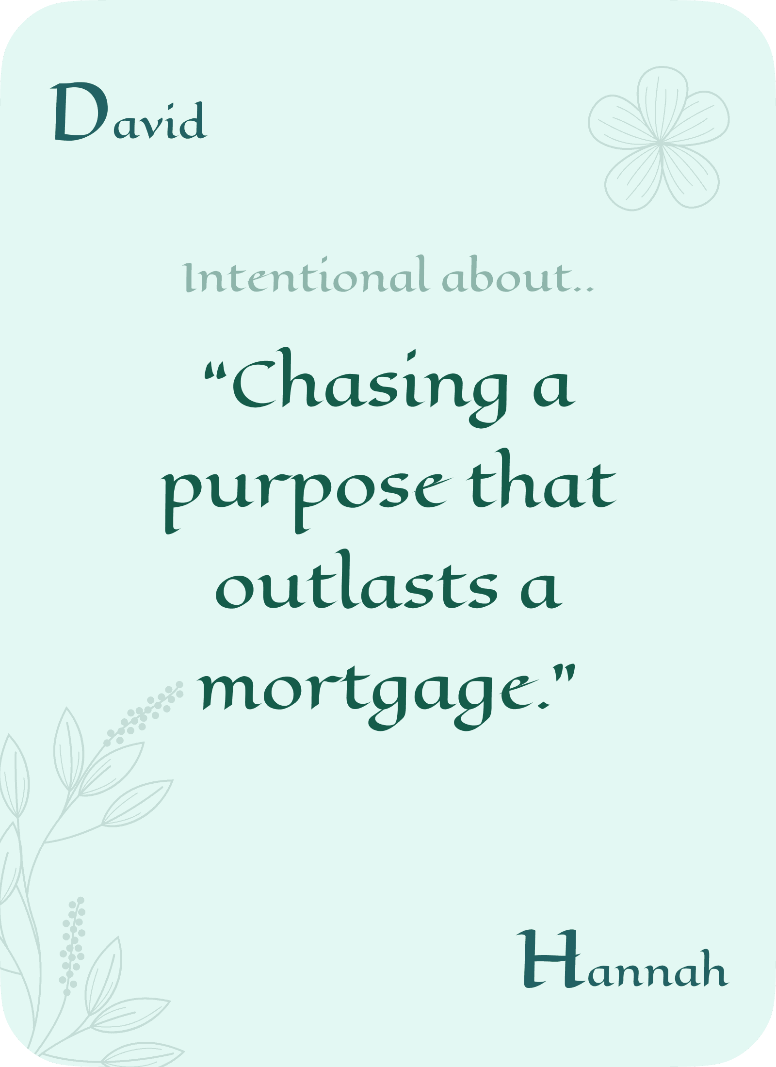 David on chasing purpose